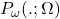 P_\omega(.; \Omega)
