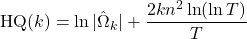 \[\text{HQ}(k) = \ln|\hat{\Omega}_k| + \dfrac{2kn^2 \ln(\ln T)}{T}\]