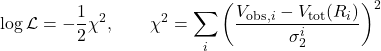 \begin{equation*}\log \mathcal{L} = -\frac{1}{2} \chi^2, \qquad \chi^2 = \sum_i \left( \frac{V_{\text{obs},i} - V_{\text{tot}}(R_i)}{\sigma_2^i} \right)^2\end{equation*}