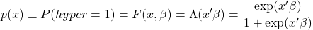 \[p(x) \equiv P(hyper = 1) = F(x, \beta) = \Lambda(x' \beta) = \frac{\exp(x' \beta)}{1 + \exp(x' \beta)}\]