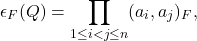 \[\epsilon_F(Q) = \prod_{1 \leq i < j \leq n} (a_i, a_j)_F,\]