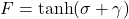 \[F = \tanh(\sigma + \gamma)\]