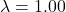 \lambda = 1.00
