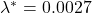 \lambda^* = 0.0027