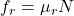 f_r=\mu_r N