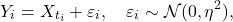 \begin{equation*} Y_i = X_{t_i} + \varepsilon_i, \quad \varepsilon_i \sim \mathcal{N}(0, \eta^2),\end{equation*}
