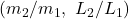 (m_2/m_1,\ L_2/L_1)
