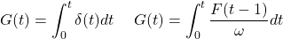Rendered by QuickLaTeX.com \begin{equation*}\begin{aligned}& \quad G(t)=\int_0^t \delta(t) d t \ & G(t)=\int_0^t \frac{F(t-1)}{\omega} d t\end{aligned}\end{equation*}