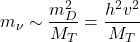 \begin{equation*}m_\nu \sim \frac{m_D^2}{M_T} = \frac{h^2 v^2}{M_T}\end{equation*}
