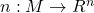 n:M\rightarrow R^{n}