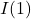 I(1)