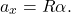 \begin{equation*}a_x &= R\alpha.\end{equation*}