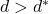 d>d^*