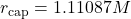 r_{\mathrm{cap}} = 1.11087M