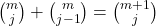 \binom{m}{j}+\binom{m}{j-1}=\binom{m+1}{j}