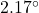 2.17^{\circ}