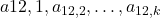 Rendered by QuickLaTeX.com {a{12,1}, a_{12,2}, \ldots, a_{12,k}}