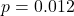 p = 0.012