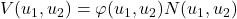 V(u_1,u_2) = \varphi(u_1,u_2)N(u_1,u_2)