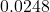 0.0248