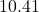 10.41
