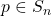 p \in S_n