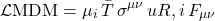 \begin{equation*}\mathcal{L}{\rm MDM} = \mu_i\, \bar{T}\,\sigma^{\mu \nu}\, u{R,i}\, F_{\mu\nu}\end{equation*}
