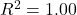 R^2 = 1.00