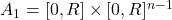 A_1 = [0,R] \times [0,R]^{n-1}