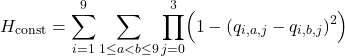 \[H_{\text{const}} = \sum_{i=1}^{9} \sum_{1 \le a < b \le 9} \prod_{j=0}^{3} \Bigl( 1 - (q_{i,a,j} - q_{i,b,j})^2 \Bigr)\]