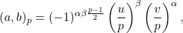 \[(a,b)_p = (-1)^{\alpha\beta \frac{p-1}{2}} \left(\frac{u}{p}\right)^{\beta} \left(\frac{v}{p}\right)^{\alpha},\]