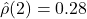 \hat{\rho}(2)=0.28
