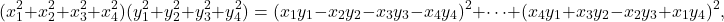 \[(x_1^2+x_2^2+x_3^2+x_4^2) (y_1^2+y_2^2+y_3^2+y_4^2) =(x_1y_1-x_2y_2-x_3y_3-x_4y_4)^2+\cdots+(x_4y_1+x_3y_2-x_2y_3+x_1y_4)^2,\]