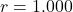 r = 1.000