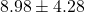 8.98 \pm 4.28