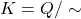K=Q/\sim