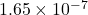 1.65 \times 10^{-7}