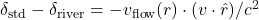 \delta_{\text{std}} - \delta_{\text{river}} = -v_{\text{flow}}(r) \cdot (v \cdot \hat{r})/c^2