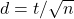 d = t / \sqrt{n}