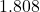 1.808