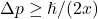 \Delta p\ge \hslash/(2x)