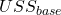 USS_{base}