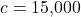 c = 15{,}000