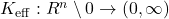 K_{\mathrm{eff}} : R^n \setminus {0} \to (0,\infty)