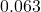 0.063