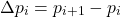 \begin{equation*} \Delta p_i = p_{i+1} - p_i \end{equation*}