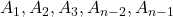 A_1, A_2, A_3, A_{n-2}, A_{n-1}