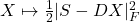 X\mapsto\frac{1}{2}|S-DX|_F^2