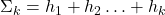 \Sigma_k = h_1 + h_2 \ldots + h_k