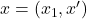 x = (x_1,x')